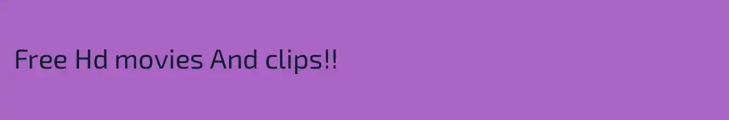 Free Hd movies And clips!!
